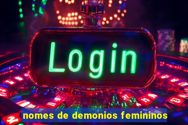 nomes de demonios femininos