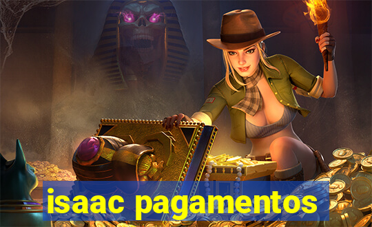 isaac pagamentos