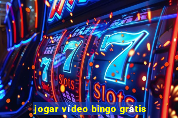 jogar vídeo bingo grátis