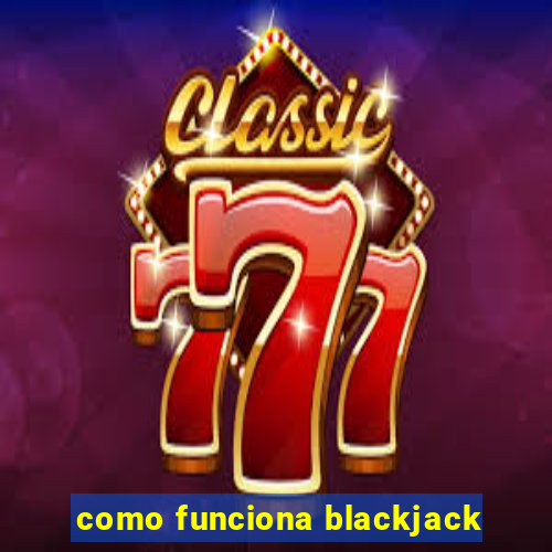 como funciona blackjack