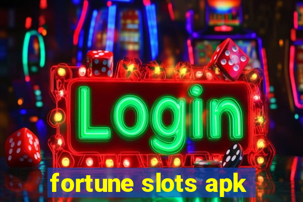 fortune slots apk