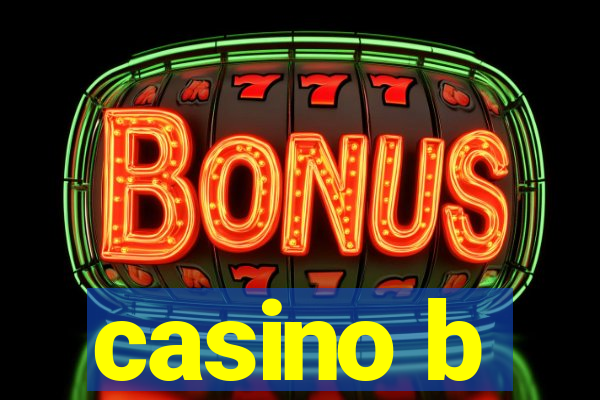 casino b