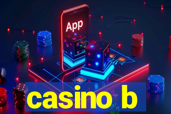 casino b