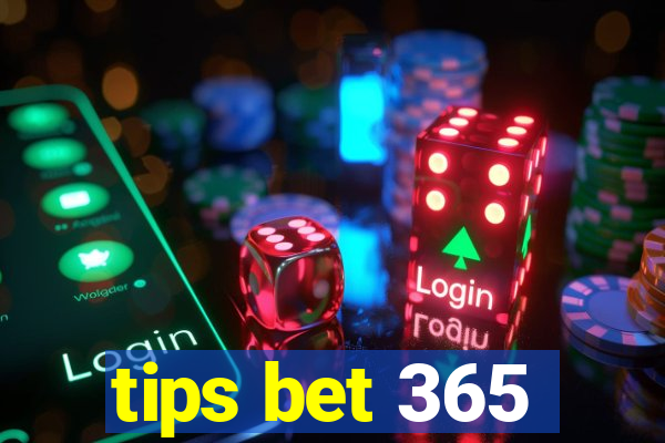 tips bet 365