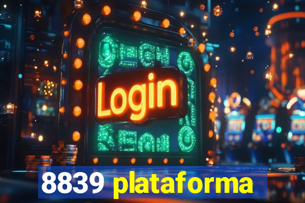 8839 plataforma