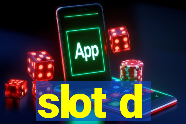 slot d