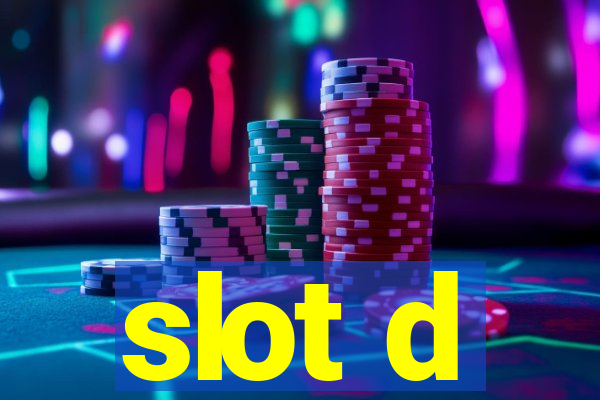 slot d