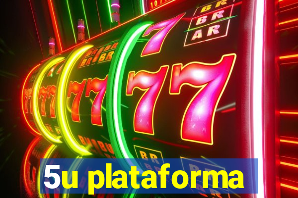 5u plataforma