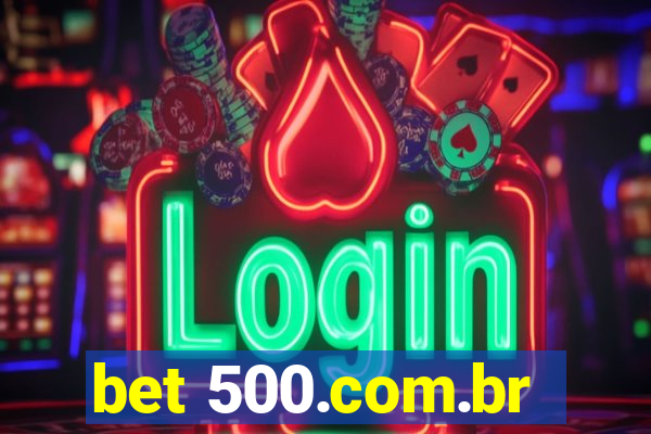 bet 500.com.br