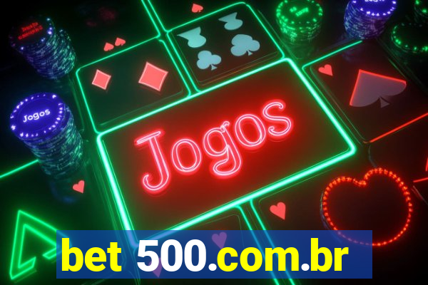 bet 500.com.br