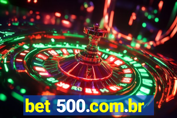 bet 500.com.br