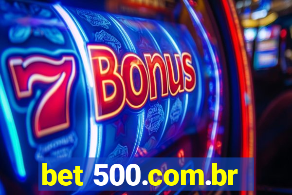 bet 500.com.br