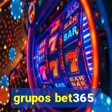 grupos bet365