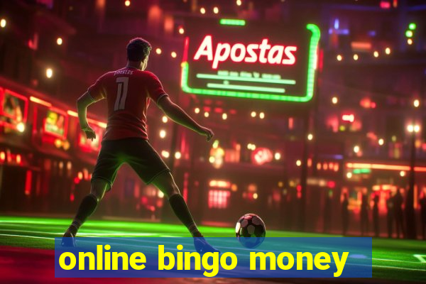 online bingo money