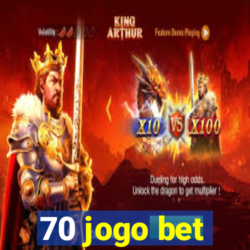 70 jogo bet