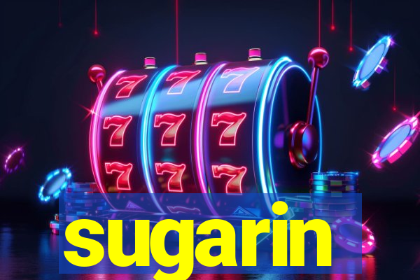 sugarin