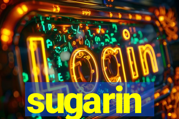 sugarin