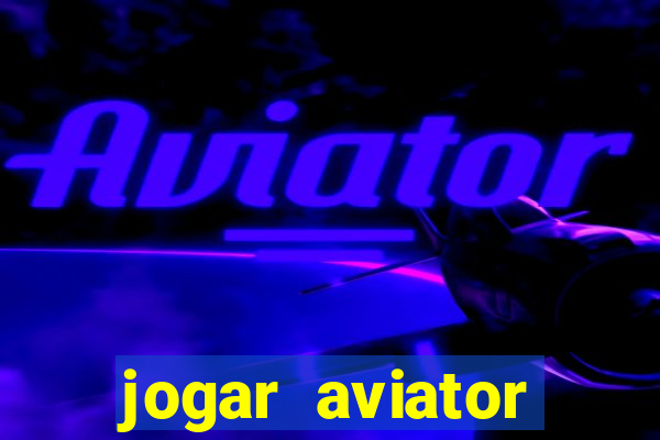 jogar aviator online grátis