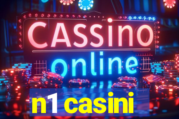 n1 casini