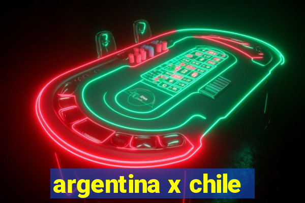 argentina x chile