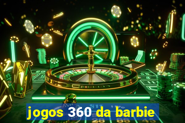 jogos 360 da barbie