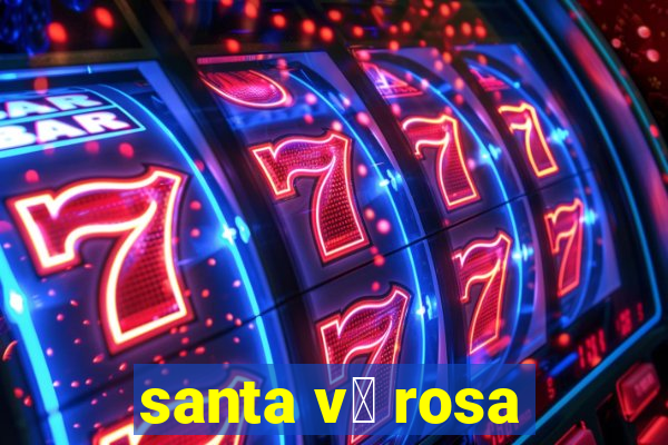 santa v贸 rosa