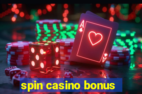 spin casino bonus