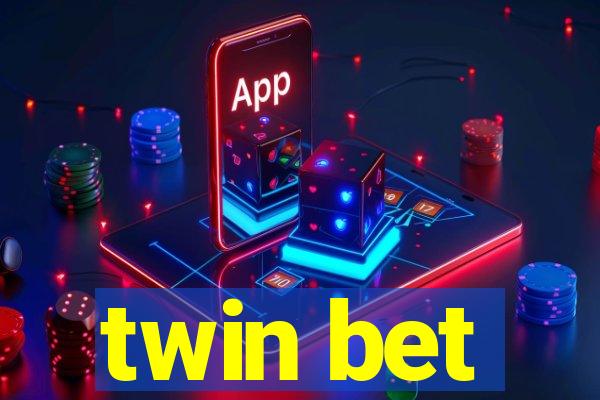 twin bet