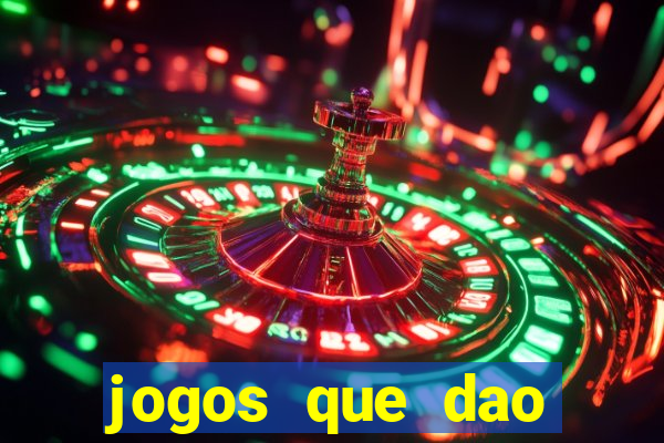 jogos que dao dinheiro de verdade