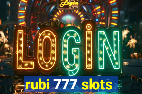 rubi 777 slots