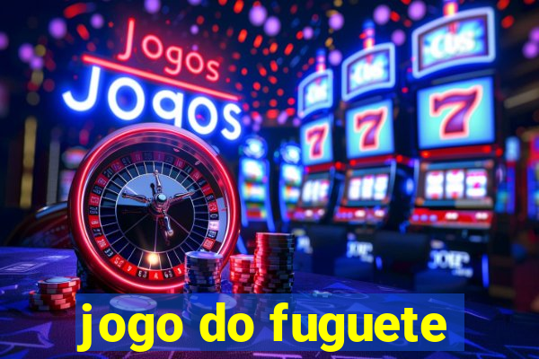 jogo do fuguete