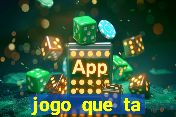 jogo que ta pagando sem deposito