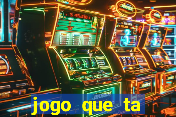 jogo que ta pagando sem deposito