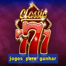 jogos para ganhar dinheiro online