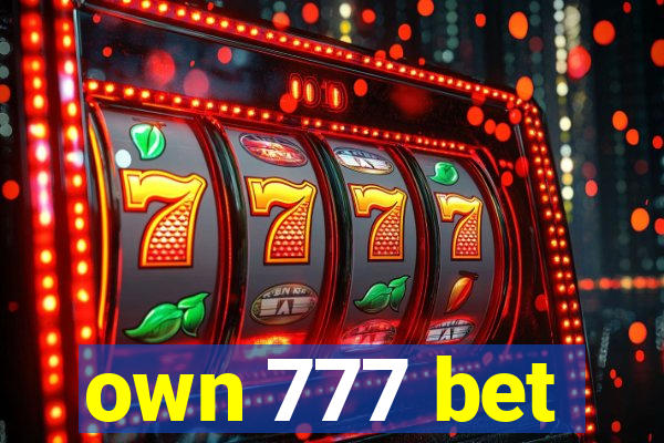 own 777 bet