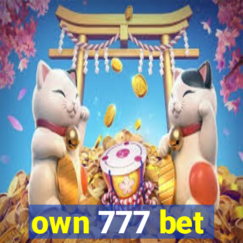 own 777 bet