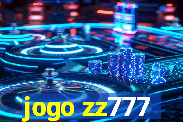 jogo zz777