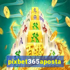 pixbet365aposta