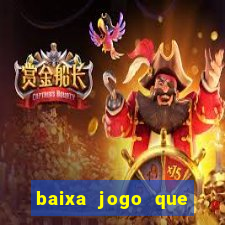 baixa jogo que ganha dinheiro de verdade