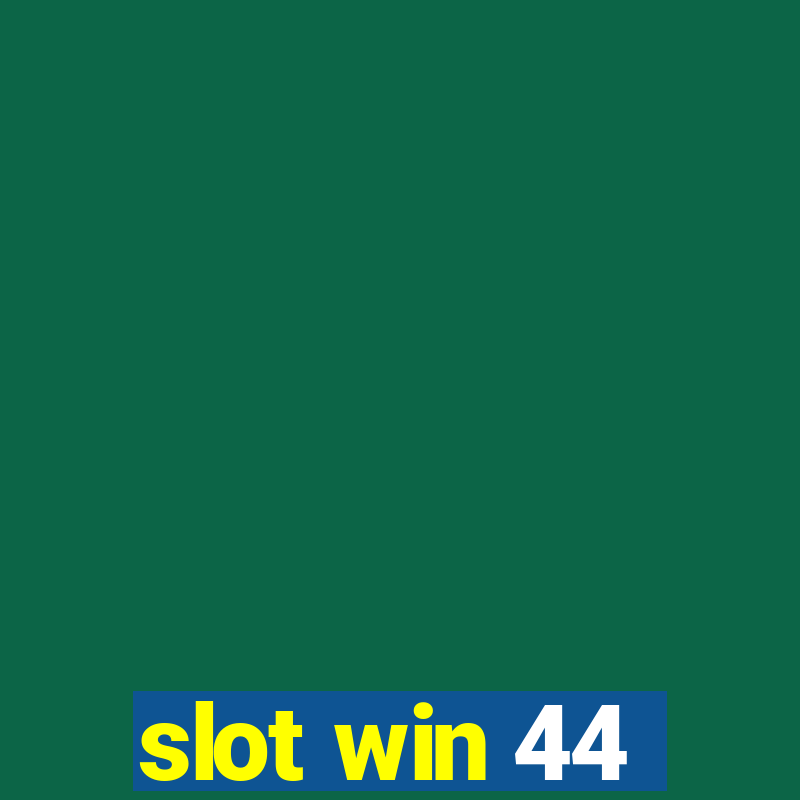 slot win 44