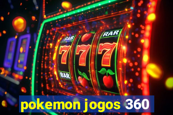 pokemon jogos 360