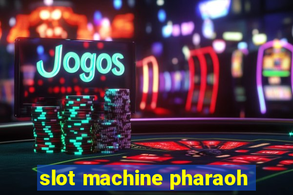 slot machine pharaoh