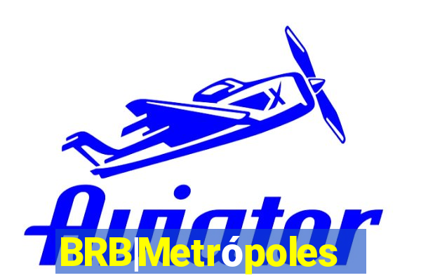 BRB|Metrópoles