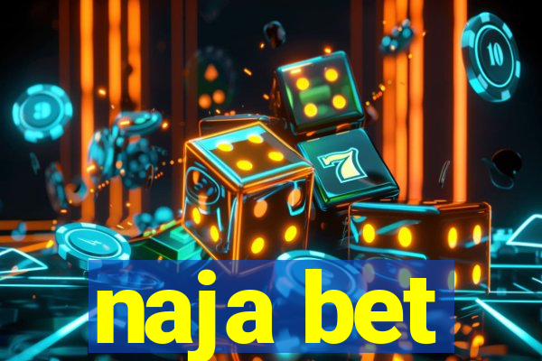 naja bet