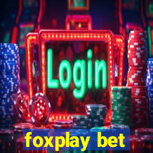 foxplay bet