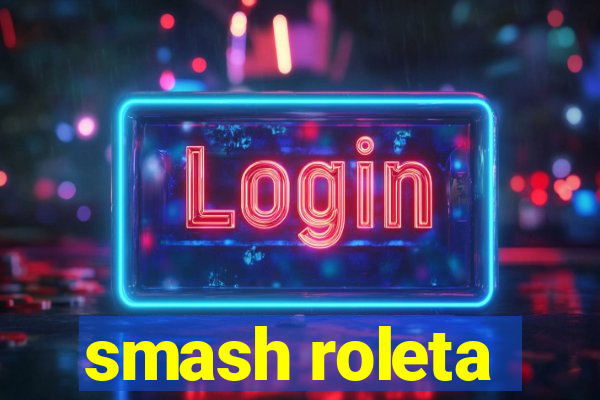 smash roleta