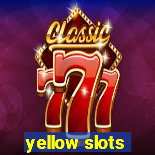 yellow slots