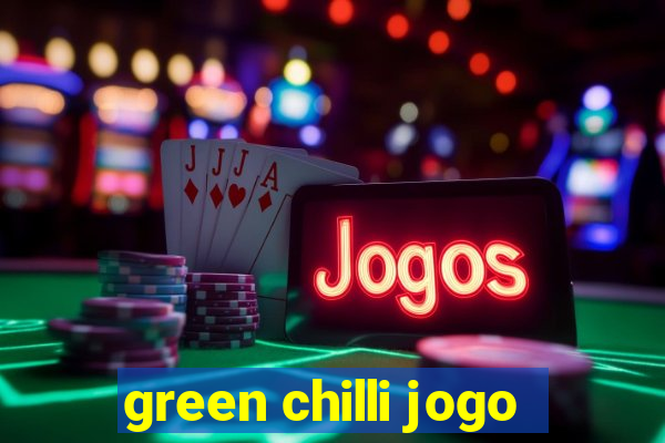 green chilli jogo