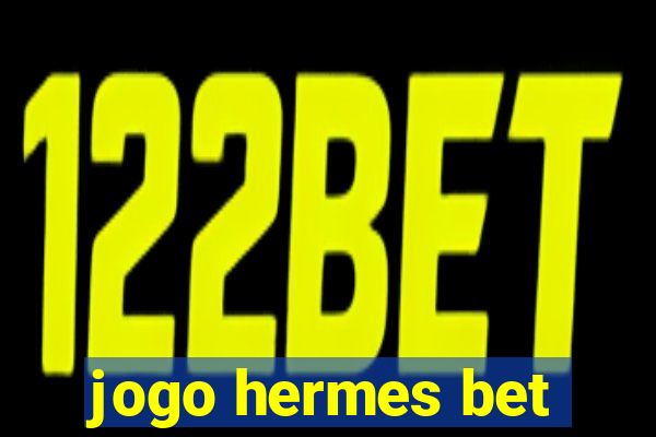 jogo hermes bet