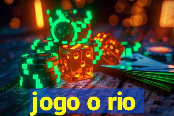 jogo o rio